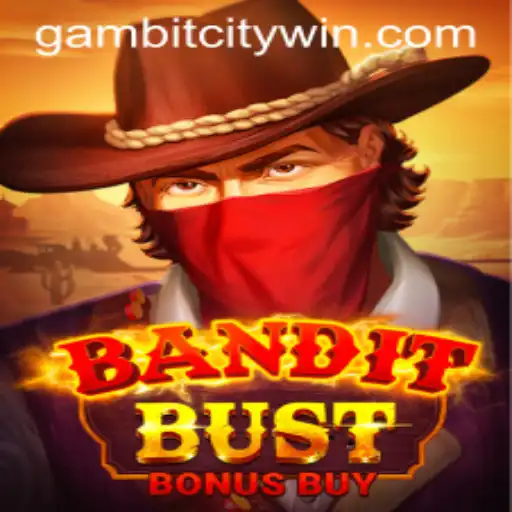 BanditBustBonusBuy The Ultimate Gambitcity Experience