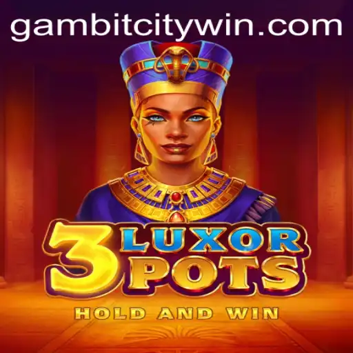 Discovering the Thrills of 3LuxorPots