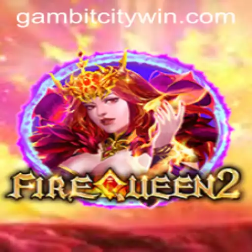 Exploring the Enchanting World of FireQueen2: A Deep Dive into GambitCity's Latest Gem