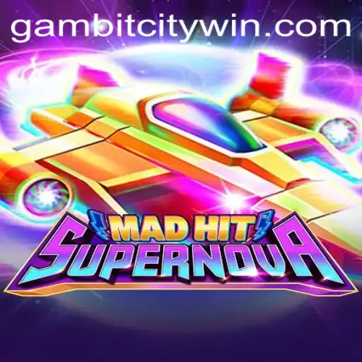 Exploring the Exciting World of MadHitSupernova and Its Place in Gambitcity