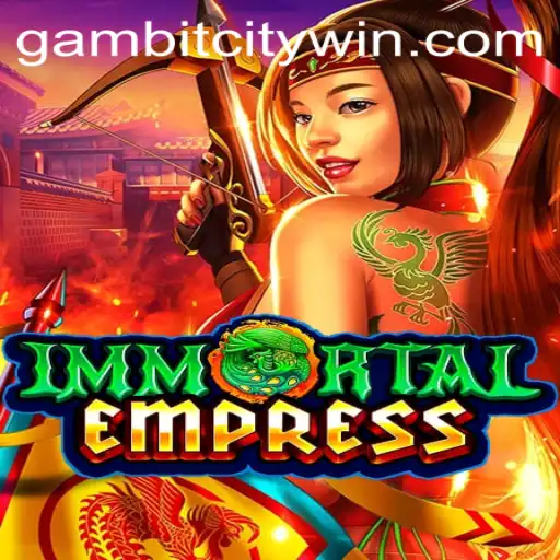 Exploring the Unique World of ImmortalEmpress: GambitCity Awaits