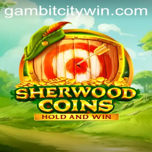 SherwoodCoins: Unveiling the Adventure and Strategy in the Virtual Realm of GambitCity